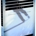 The gift of more